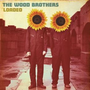 Download track Don't Look Back The Wood BrothersFrazey Ford