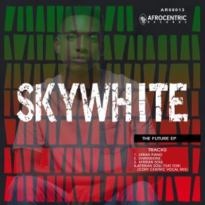 Download track Afrikan Soul (Cory Centric Vocal Mix) Sky WhiteFemi