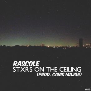 Download track Stxrs On The Ceiling RASCOLE