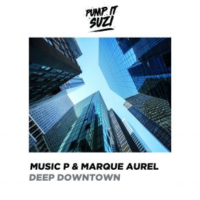 Download track Deep Downtown (Extended Mix) Marque Aurel