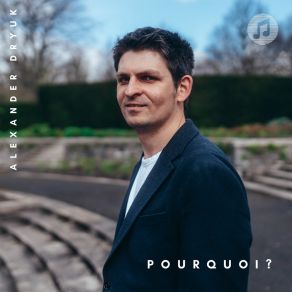 Download track Si Je Pouvais Faire N'importe Quoi Alexander Dryuk