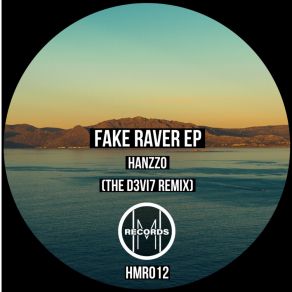 Download track Fake Raver (2nd Mix) Hanzzo