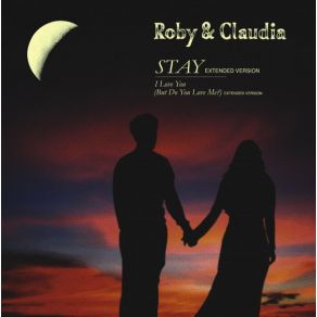 Download track Stay (Extended Version) Roby & Claudia