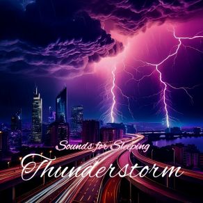 Download track Thunderstorm Sounds For Sleeping, Pt. 06 Thunderstorm Soundscapes BNLXA