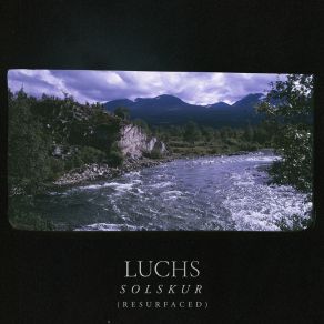 Download track Solskur (Resurfaced) LUCHS