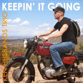 Download track Keepin' It Going Ken Husbands Trio