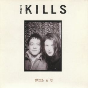 Download track Pull A U The Kills