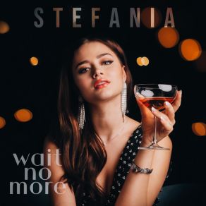 Download track Wait No More Stefania