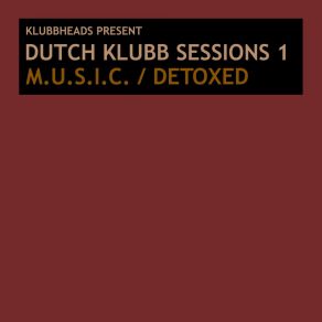 Download track M. U. S. I. C. (Original Mix) Klubbheads