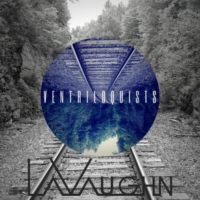 Download track Ventriloquists LaVaughn