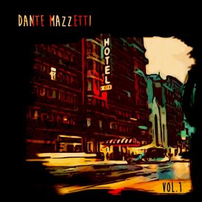 Download track I'll Be 'Round Dante Mazzetti