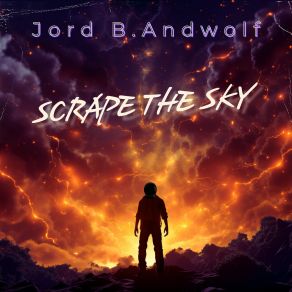 Download track Scrape The Sky Jord B. Andwolf