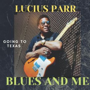 Download track Play My Blues Lucius Parr