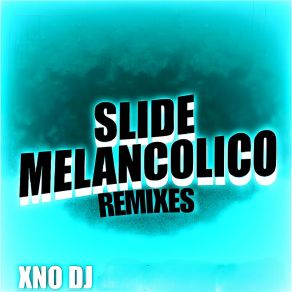 Download track Slide Melancolico (Super Slowed) XNO DJ