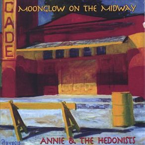 Download track That Song About The Midway Annie & The Hedonists