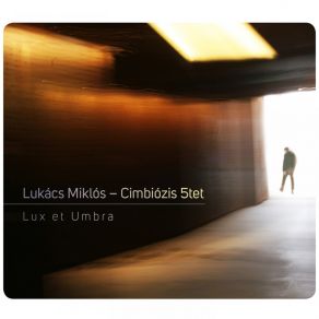 Download track Dal Segno Lukács Miklós Cimbiózis 5tet