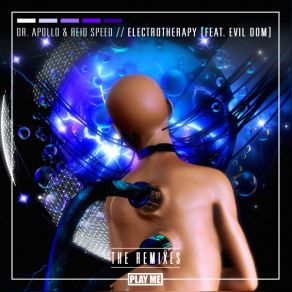 Download track Electrotherapy (SOBO Remix) Dr. ApolloSobo, Evil Dom