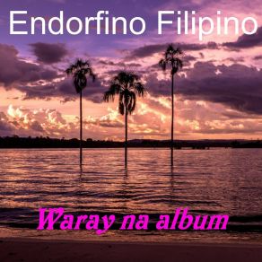 Download track Akon Gugma (Waray) Endorfino Filipino