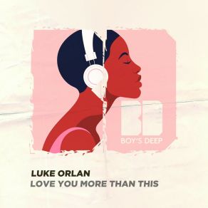 Download track Love You More Than This (Chillout Mix) Luke Orlan