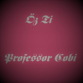 Download track Professor Cobi (Radio Edit) Öz Ti