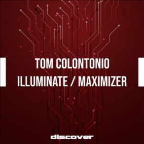 Download track Maximizer (Original Mix) Tom Colontonio