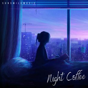 Download track Night Coffee Sunsmilemusic