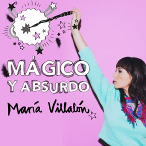 Download track Mágico Y Absurdo María Villalón