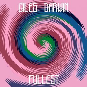 Download track Fullest (Original Mix) Giles Darwin