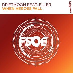 Download track When Heroes Fall (Extended Mix) Driftmoon, Eller