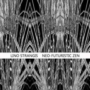 Download track Neo-Futuristic Zen, Pt. 2 Lino Strangis