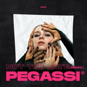 Download track Not Too Late (Pegassi Remix) Luka Cruysberghs