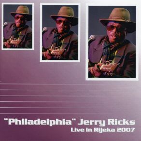 Download track Travelling Riverside Blues (Live In Rijeka 2007) Philadelphia Jerry Ricks