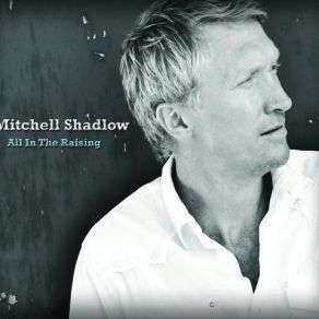 Download track I Ain't Ever Seen The Likes Of You Mitchell Shadlow