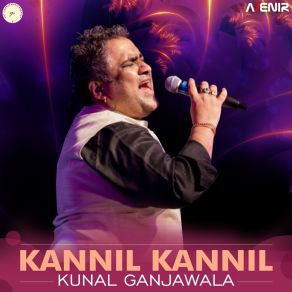 Download track Kannil Kannil Kunal Ganjawala