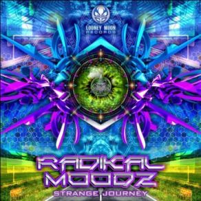 Download track Strange Journey Radikal Moodz