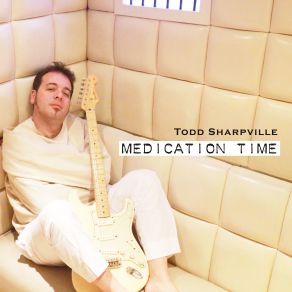 Download track Medication Time Todd Sharpville