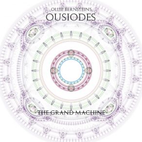 Download track The Grand Machine OUSIODES