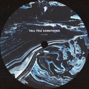 Download track Tell You Something (Extended Mix) Da Fokin