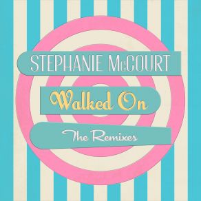 Download track Walked On (Old Boy Remix) Stephanie McCourt