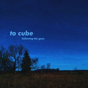 Download track Following The Gaze To Cube