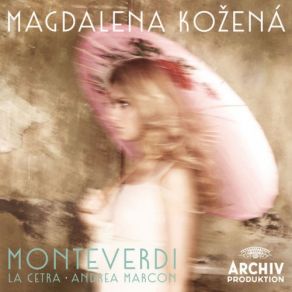 Download track Monteverdi: Madrigali Guerrieri, Et Amorosi' Andrea Marcon, Kožená Magdalena, La Cetra Barockorchester BaselLuca Tittoto, Michael Feyfar, Jakob Pilgram