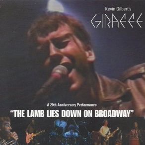 Download track The Lamb Lies Down On Broadway Kevin Gilbert, Kevin Gilbert's Giraffe