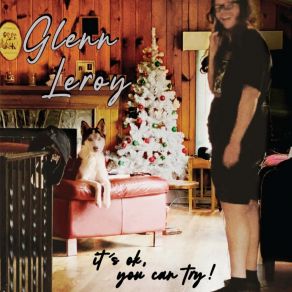 Download track You Don't Have To Try Glenn Leroy