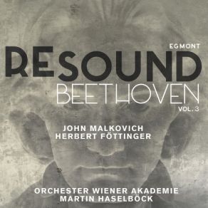 Download track Egmont, Op. 84 Monolog Und Musik Clärchens Tod Bezeichnend (Larghetto) Wiener Akademie, Martin Haselbock, John Malkovich, Herbert Föttinger