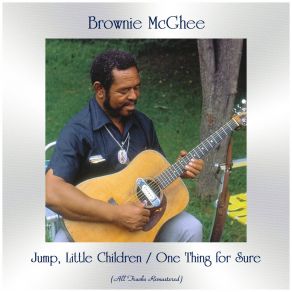 Download track One Thing For Sure (Remastered) Brownie McGhee