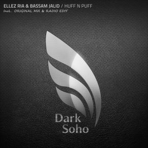 Download track Huff'n'puff (Original Mix) Ellez Ria, Bassam Jalid