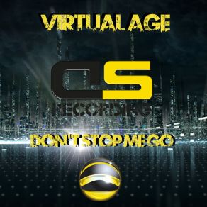 Download track Don't Stop Me Go Virtual Age