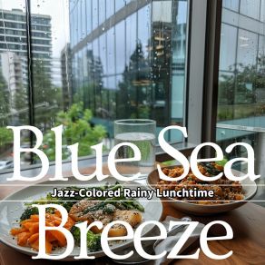 Download track Cafe Windows Steamed Blue Sea Breeze