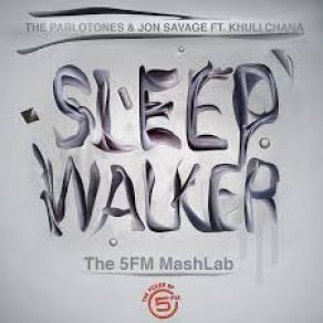 Download track Sleepwalker The Parlotones, Jon SavageKhuli Chana