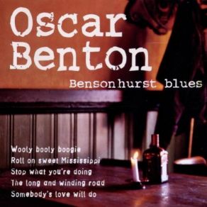 Download track I Can't Leave You Oscar BentonOscar Benton Blues Band